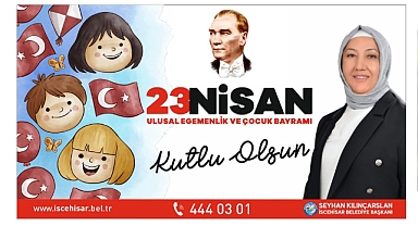 İscehisar Belediye Başkanı Seyhan Kılınçarslan, 23 Nisan Ulusal Egemenlik ve Çocuk Bayramı dolayısıyla kutlama mesajı yayımladı.