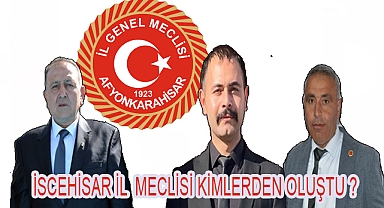 İSCEHİSAR İL MECLİSİ KİMLERDEN OLUŞTU ?
