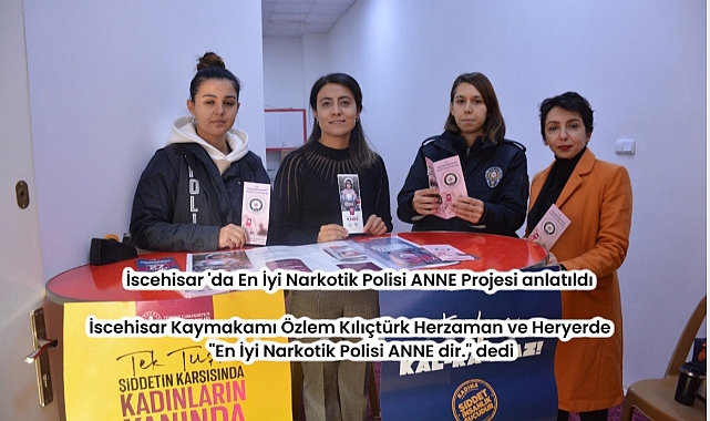 İscehisar 'da En İyi Narkotik Polisi ANNE Projesi anlatıldı
