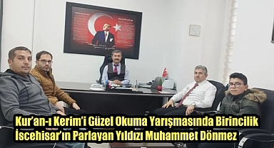 Kur'an-ı Kerim'i Güzel Okuma Yarışmasında Birincilik İscehisar'ın Parlayan Yıldızı Muhammet Dönmez