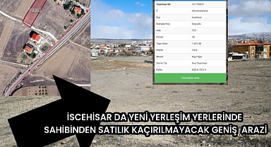 İSCEHİSAR DA YENİ YERLEŞİM YERLERİNDE SAHİBİNDEN SATILIK KAÇIRILMAYACAK GENİŞ ARAZİ