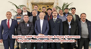 İscehisar MHP Teşkilatından Ankara Çıkarması: Köylerin Sorunları Meclis Gündeminde!