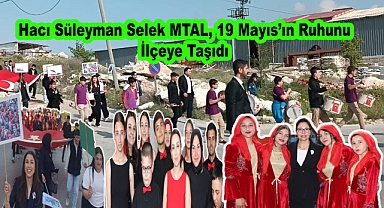 Hacı Süleyman Selek MTAL, 19 Mayıs’ın Ruhunu İlçeye Taşıdı