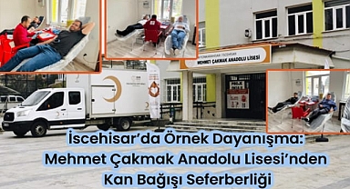 İscehisar'da Örnek Dayanışma, Mehmet Çakmak Anadolu Lisesi'nden Kan Bağışı Seferberliği