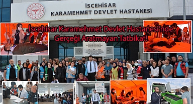 İscehisar Karamehmet Devlet Hastanesi’nde Gerçeği Aratmayan Tatbikat!