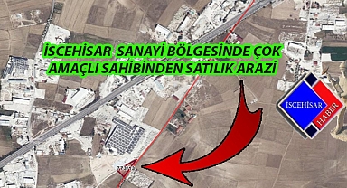 İSCEHİSAR SANAYİ BÖLGESİNDE ÇOK AMAÇLI SAHİBİNDEN SATILIK KAÇIRILMAYACAK ARAZİ