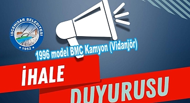 İSCEHİSAR BELEDİYESİNDEN VİDANJÖR SATIŞ İHALESİ
