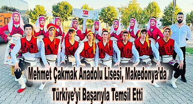 Mehmet Çakmak Anadolu Lisesi, Makedonya’da Türkiye’yi Başarıyla Temsil Etti