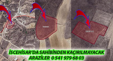 İSCEHİSAR’DA SAHİBİNDEN KAÇIRILMAYACAK ARAZİLER