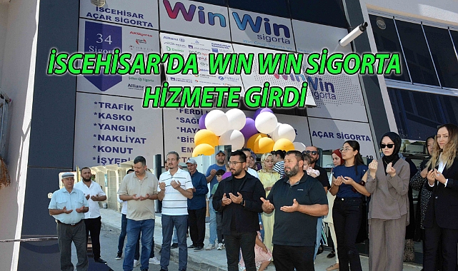 İSCEHİSAR’DA WIN WIN SİGORTA HİZMETE GİRDİ