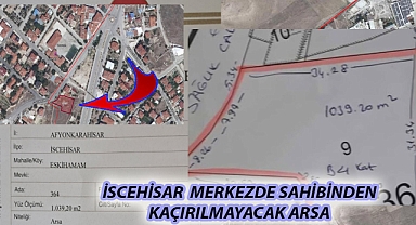 İSCEHİSAR  MERKEZDE SAHİBİNDEN KAÇIRILMAYACAK ARSA