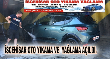 İSCEHİSAR OTO YIKAMA VE  YAĞLAMA AÇILDI.