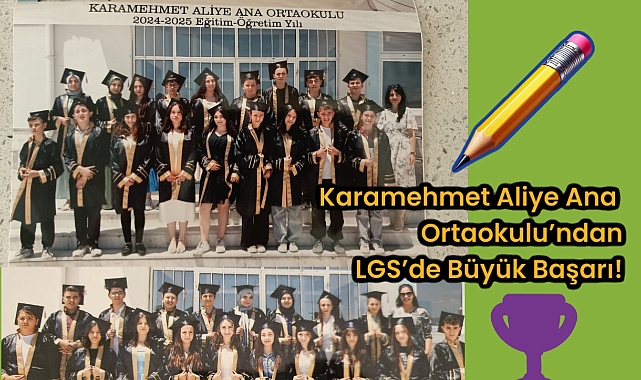Karamehmet Aliye Ana Ortaokulu’ndan LGS’de Büyük Başarı!