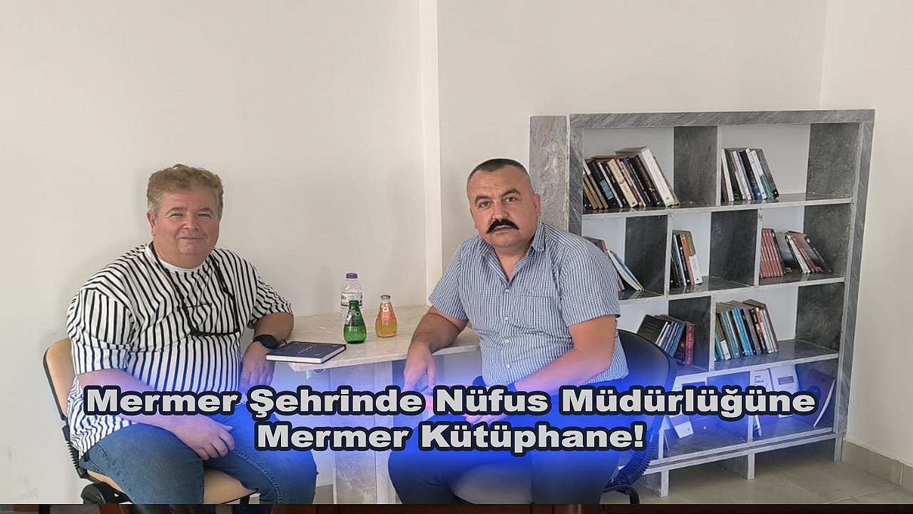 Mermer Şehrinde Nüfus Müdürlüğüne Mermer Kütüphane!
