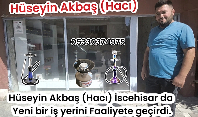 Hüseyin Akbaş (Hacı) İscehisar da yeni bir iş yerini Faaliyete geçirdi.