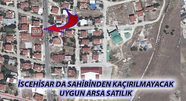 İSCEHİSAR DA SAHİBİNDEN KAÇIRILMAYACAK UYGUN ARSA SATILIK