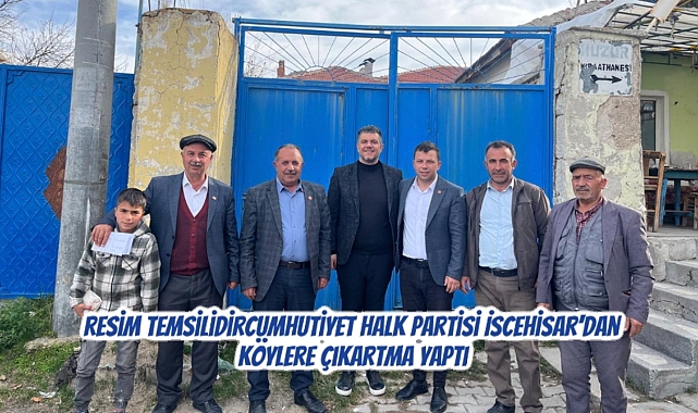Cumhutiyet Halk Partisi İscehisar’dan Köylere Çıkartma yaptı
