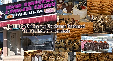 Halil Usta Baklava ve Dondurma Pastanesi Yeni Yerinde Hizmetinizde