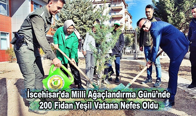 İscehisar’da Milli Ağaçlandırma Günü’nde 200 Fidan Yeşil Vatana Nefes Oldu