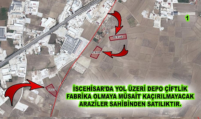 İSCEHİSAR’DA YOL ÜZERİ DEPO ÇİFTLİK FABRİKA OLMAYA MÜSAİT KAÇIRILMAYACAK ARAZİLER SAHİBİNDEN SATILIKTIR.