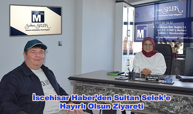 İscehisar Haber'den Sultan Selek'e Hayırlı Olsun Ziyareti