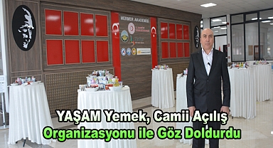 YAŞAM Yemek, Camii Açılış Organizasyonu ile Göz Doldurdu