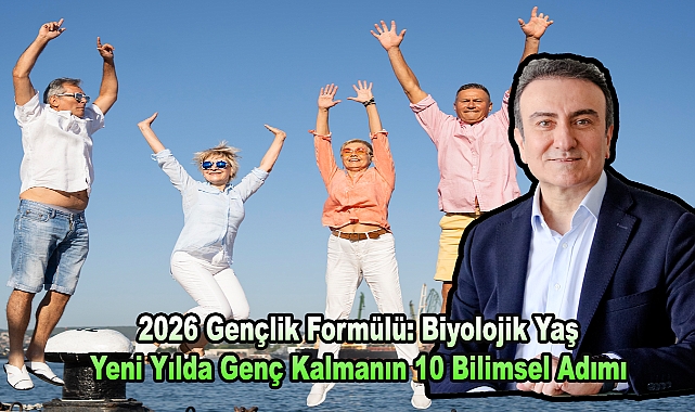 2026 Gençlik Formülü: Biyolojik Yaş, Yeni Yılda Genç Kalmanın 10 Bilimsel Adımı