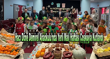 Hacı Döne Demirel Anaokulu’nda Yerli Malı Haftası Coşkuyla Kutlandı