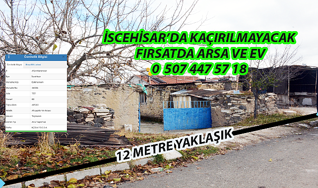 İSCEHİSAR’DA KAÇIRILMAYACAK FIRSATDA ARSA VE EV