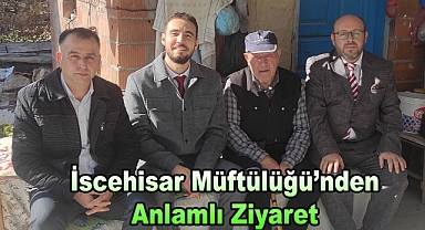 İscehisar Müftülüğü’nden Anlamlı Ziyaret
