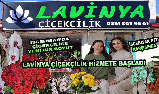 İscehisar'da Çiçekçilikte Yeni Bir Nefes, Lavinya Çiçekçilik Hizmete Başladı
