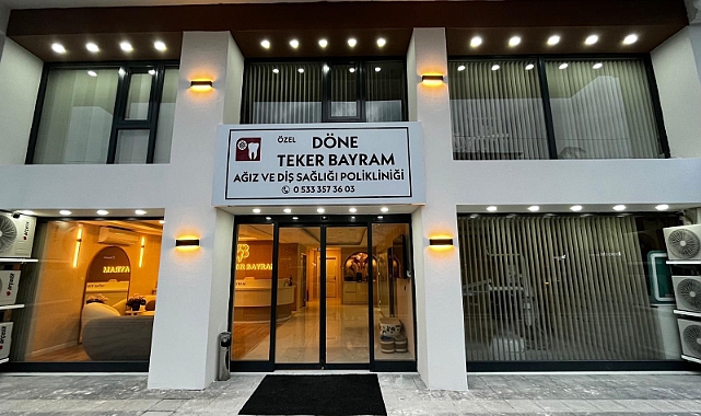 DÖNE TEKER BAYRAM AĞIZ VE DİŞ SAĞLIĞI POLİKLİNİĞİ HİZMETE BAŞLADI