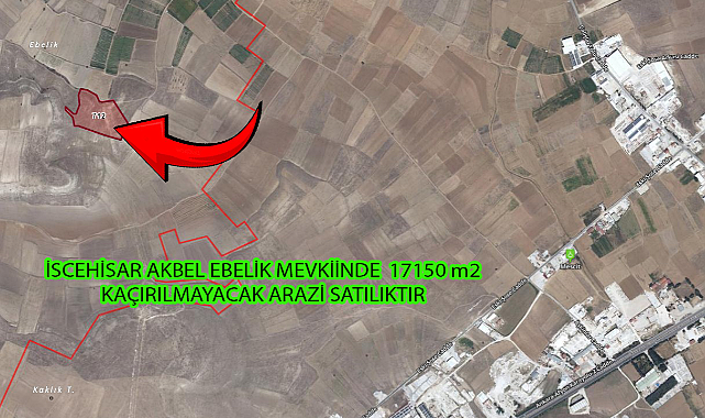 İSCEHİSAR AKBEL EBELİK MEVKİİNDE  17150 m2 KAÇIRILMAYACAK ARAZİ SATILIKTIR