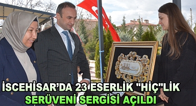 İSCEHİSAR’DA 23 ESERLİK