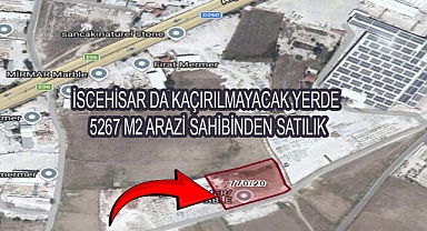 İSCEHİSAR DA KAÇIRILMAYACAK YERDE 5267 M2 ARAZİ SAHİBİNDEN SATILIK