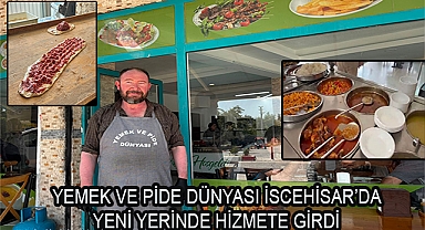 YEMEK VE PİDE DÜNYASI İSCEHİSAR'DA YENİ YERİNDE HİZMETE GİRDİ